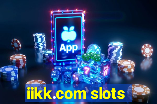 iikk.com slots